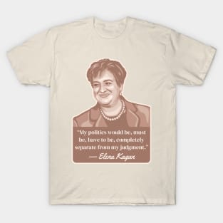 Elena Kagan Portrait and Quote T-Shirt